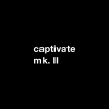 captivate mk. II | cover