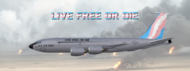 Live Free Or Die Transgender KC 135R Live Free Or Die Transgender KC 135R